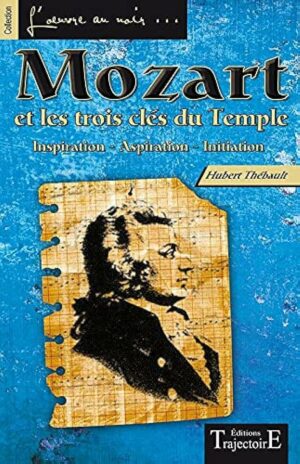 Livre Mozart et les trois clés du Temple - Hubert Thébault
