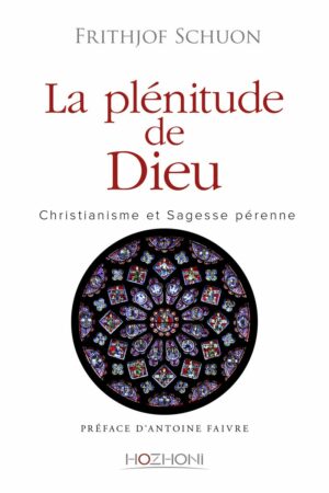 Livre La Plénitude de Dieu - Fritjhof Schuon