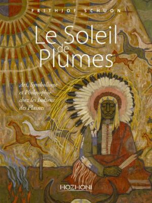 Livre Le Soleil de Plumes - Frithjof Shuon