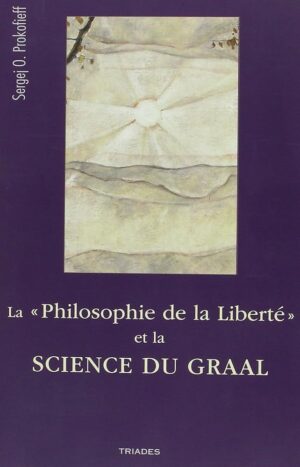 Livre La Philosophie de la Liberté et la Science du Graal - Sergei Prokofieff - couverture