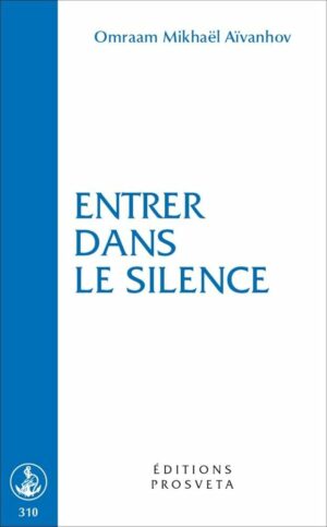 Livre Entrer dans le silence - Omraam Mikhaël Aïvanhov - couverture