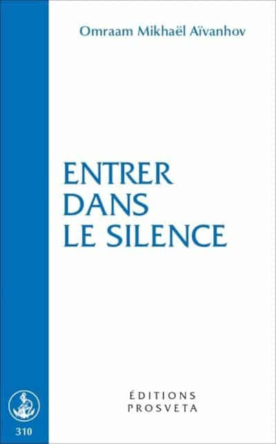 Livre Entrer dans le silence - Omraam Mikhaël Aïvanhov - couverture