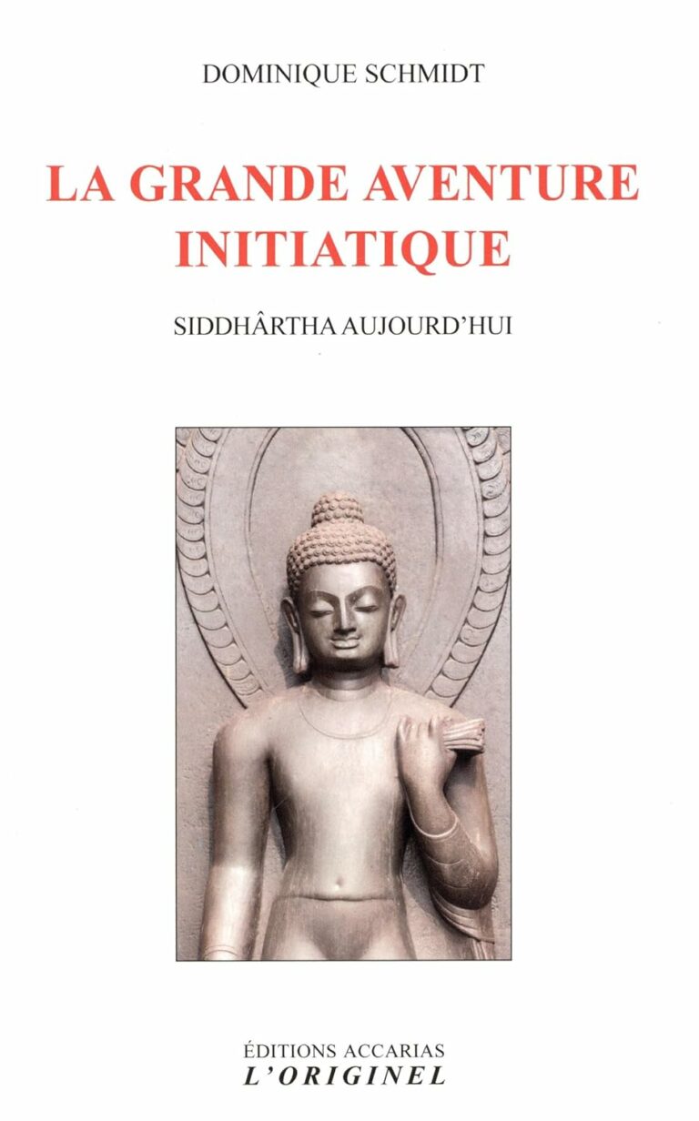 Livre La grande aventure initiatique - Siddhârtha aujourd'hui - Dominique Schmidt - couverture