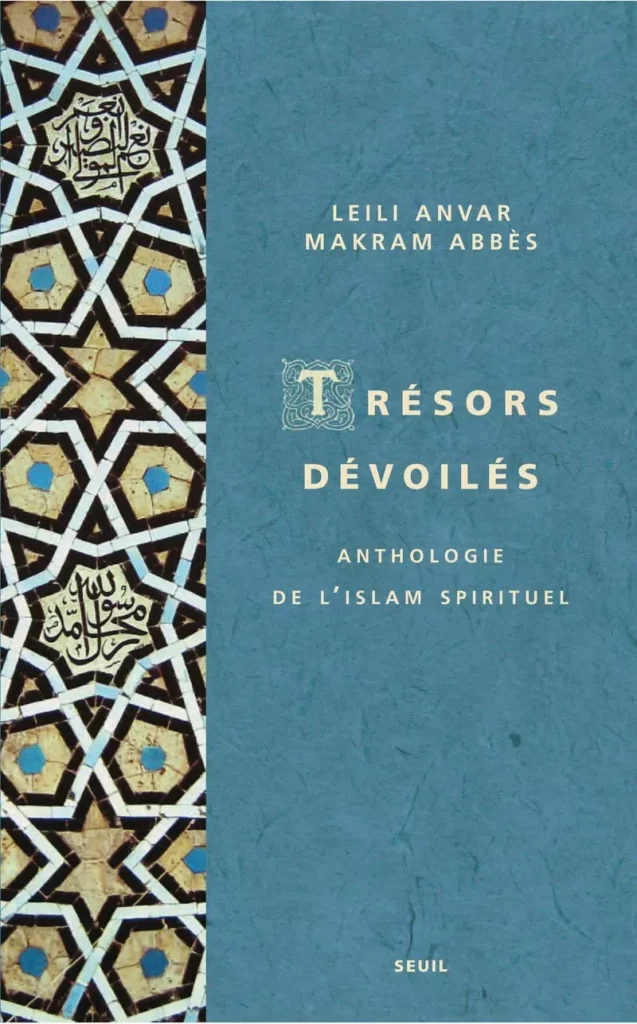 Livre Trésors dévoilés anthologie de l'islam spirituel - Leili Anvar - couverture