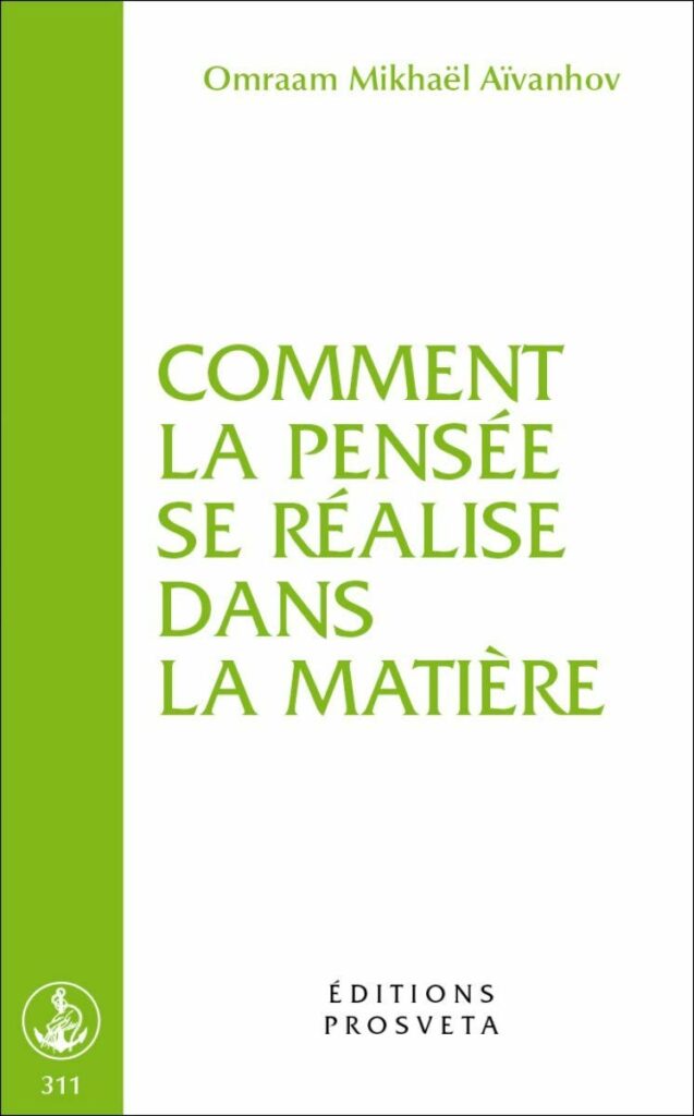 comment la pensée se réalise dans la matière