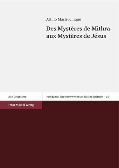 Livre Des Mysteres De Mithra Aux Mysteres De Jesus - Attilio Mastrocinque