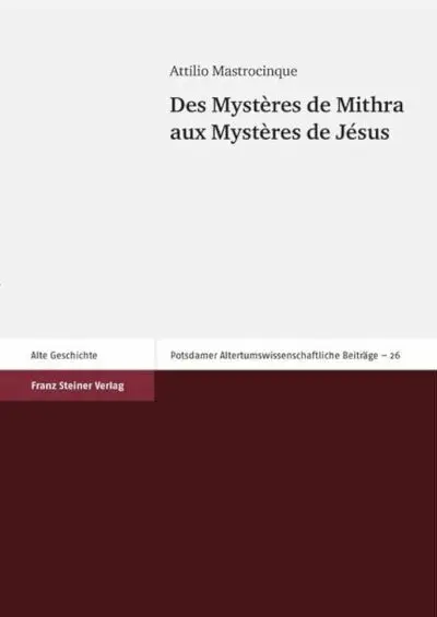 Livre Des Mysteres De Mithra Aux Mysteres De Jesus - Attilio Mastrocinque