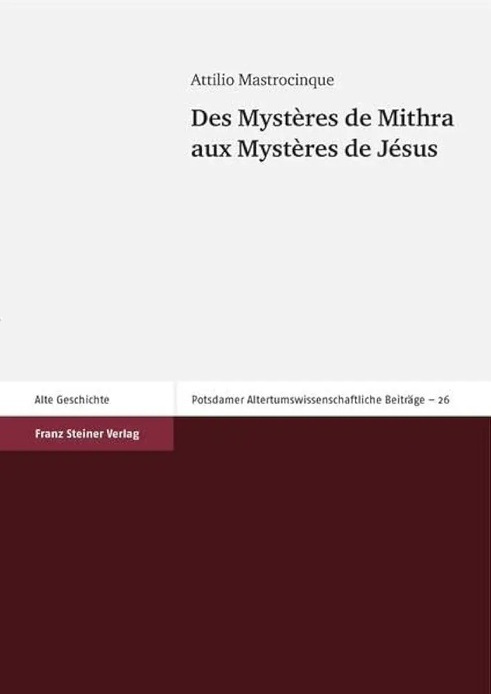 Livre Des Mysteres De Mithra Aux Mysteres De Jesus - Attilio Mastrocinque
