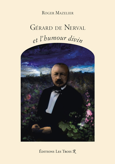 Livre Gérard de Nerval et l'humour divin - Roger Mazelier - couverture