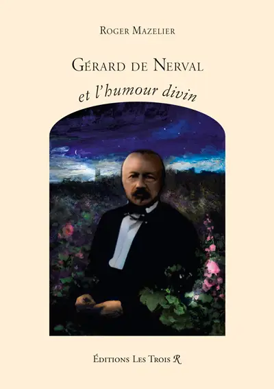 Livre Gérard de Nerval et l'humour divin - Roger Mazelier - couverture