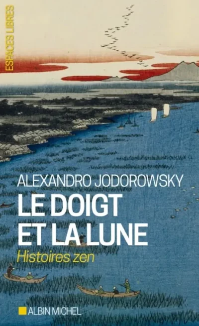 Livre Le doigt et la lune - Alexandro Jodorowsky - couverture