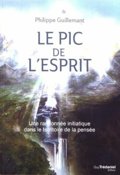 Livre Le pic de l'Esprit - Philippe Guillemant - couverture
