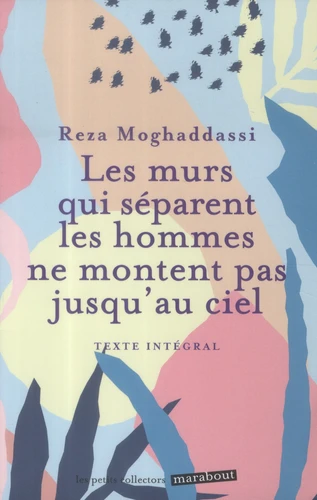 Livre Les murs qui séparent les hommes ne montent pas jusqu'au ciel - Reza Moghaddassi - couverture