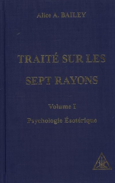 Livre Traité sur les sept rayons vol1 - Psychologie ésotérique - Alice Bailey - couverture