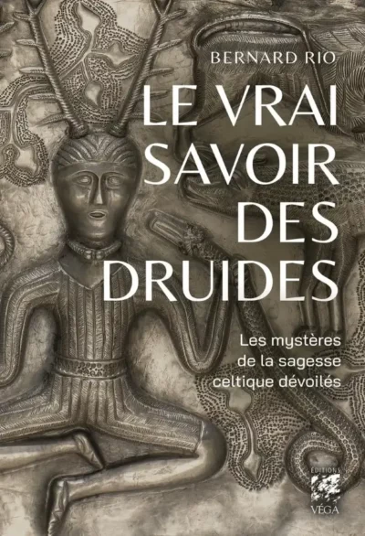 Livre Le vrai savoir des druides - Bernard Rio - couverture